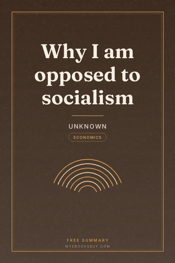Cover of Why I am opposed to socialism