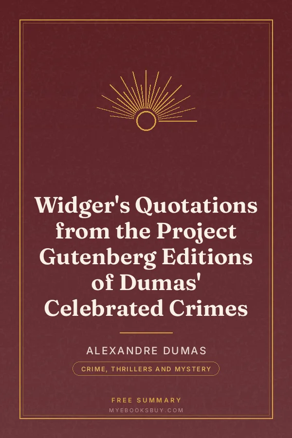 Cover of Widger's Quotations from the Project Gutenberg Editions of Dumas' Celebrated Crimes