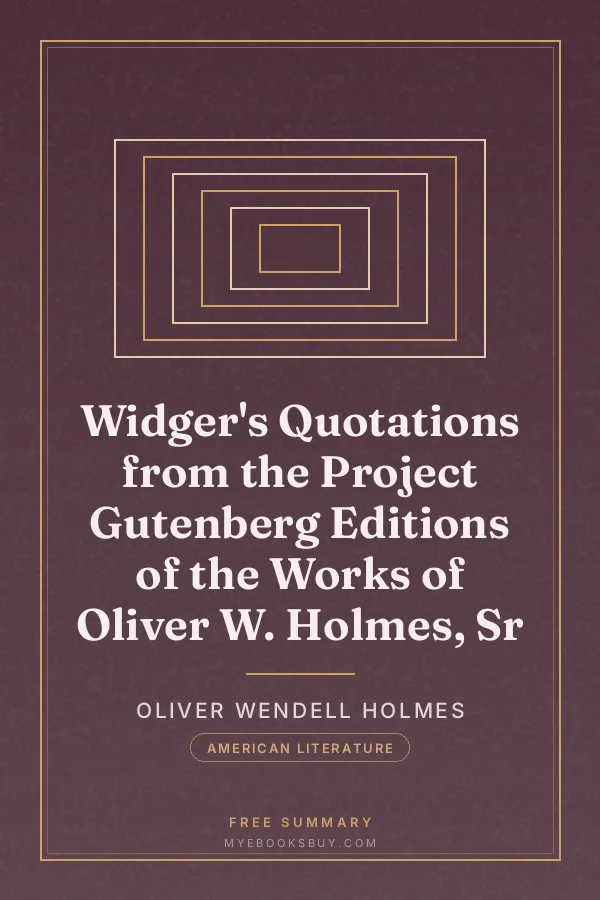 Cover of Widger's Quotations from the Project Gutenberg Editions of the Works of Oliver W. Holmes, Sr