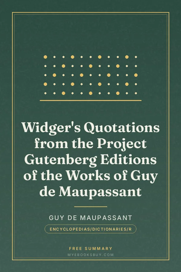 Cover of Widger's Quotations from the Project Gutenberg Editions of the Works of Guy de Maupassant