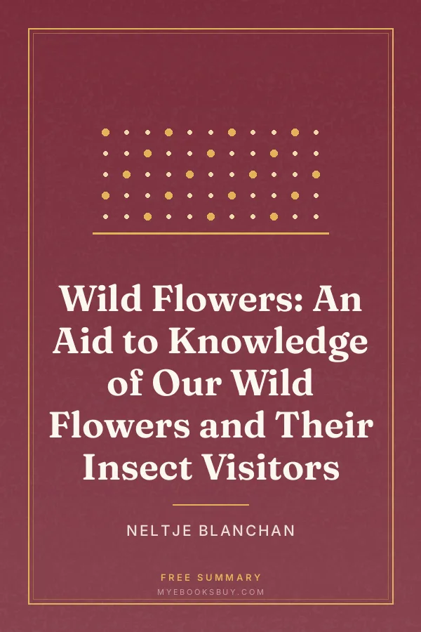 Cover of Wild Flowers: An Aid to Knowledge of Our Wild Flowers and Their Insect Visitors