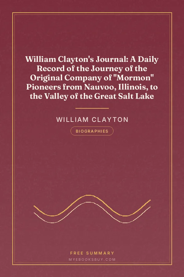 Cover of William Clayton's Journal: A Daily Record of the Journey of the Original Company of "Mormon" Pioneers from Nauvoo, Illinois, to the Valley of the Great Salt Lake