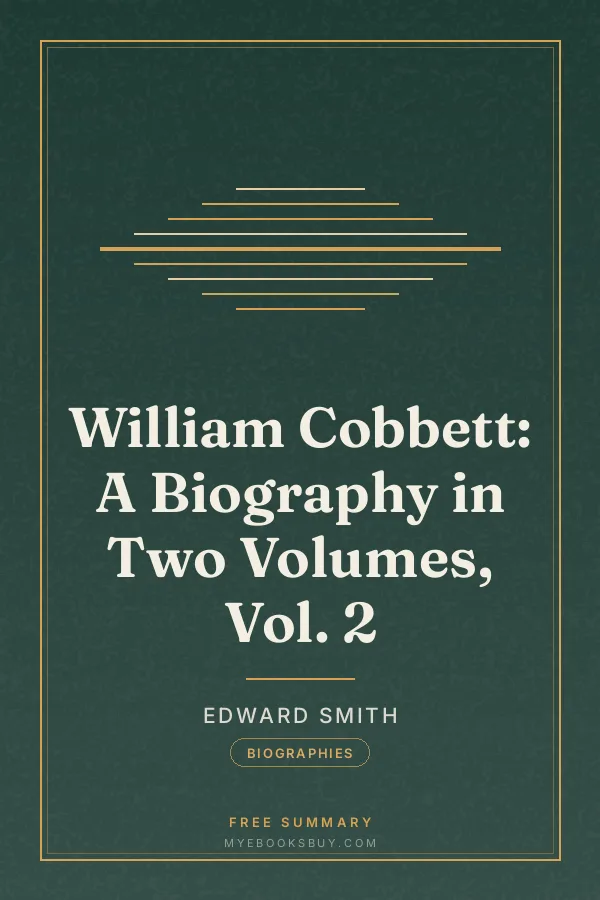 Cover of William Cobbett: A Biography in Two Volumes, Vol. 2