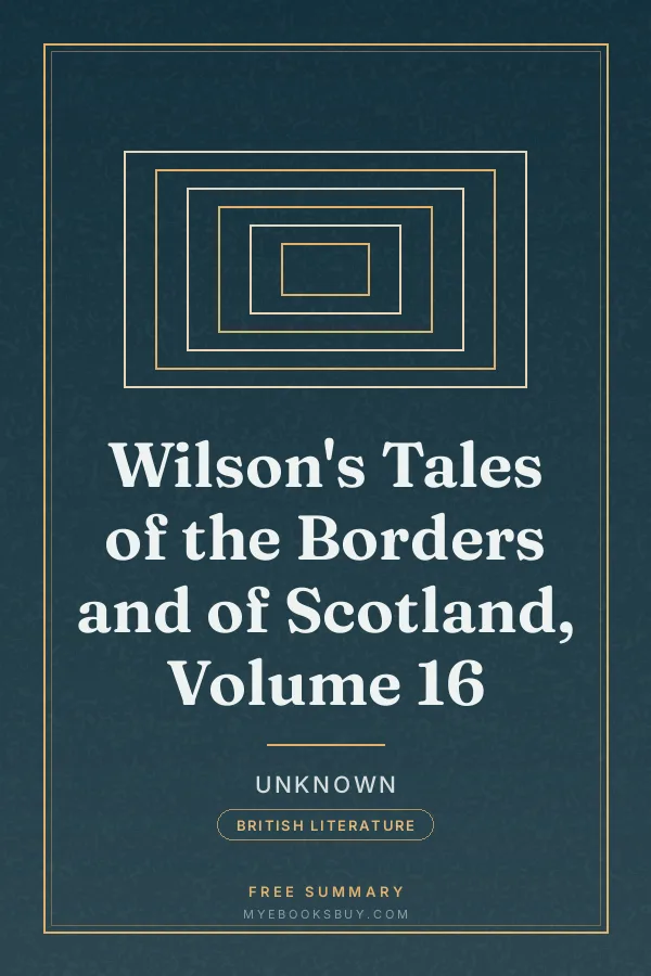 Cover of Wilson's Tales of the Borders and of Scotland, Volume 16