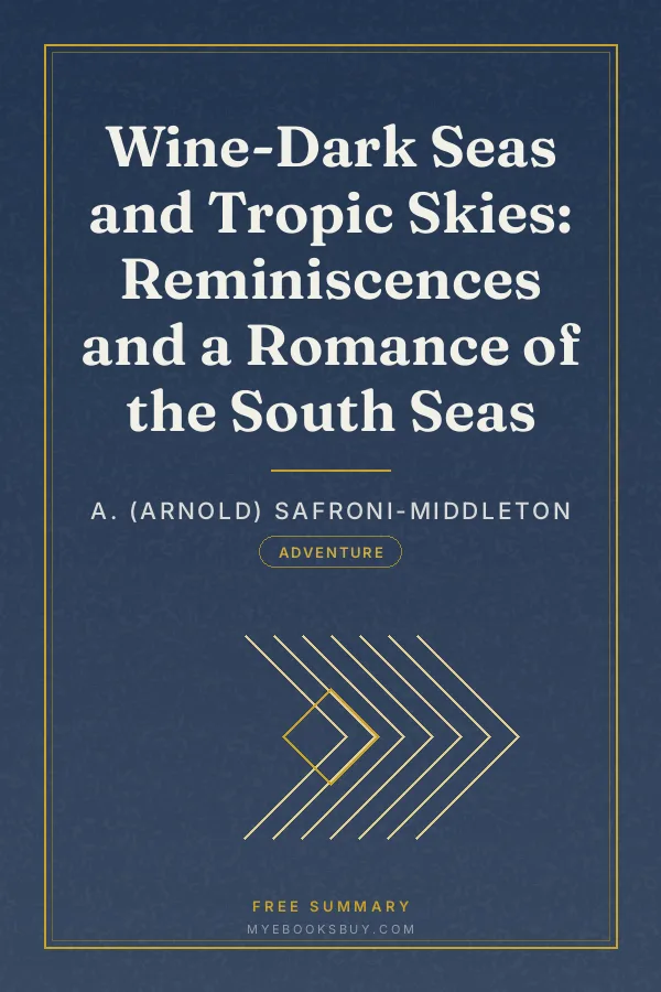 Cover of Wine-Dark Seas and Tropic Skies: Reminiscences and a Romance of the South Seas