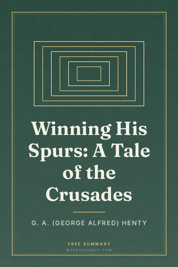 Cover of Winning His Spurs: A Tale of the Crusades