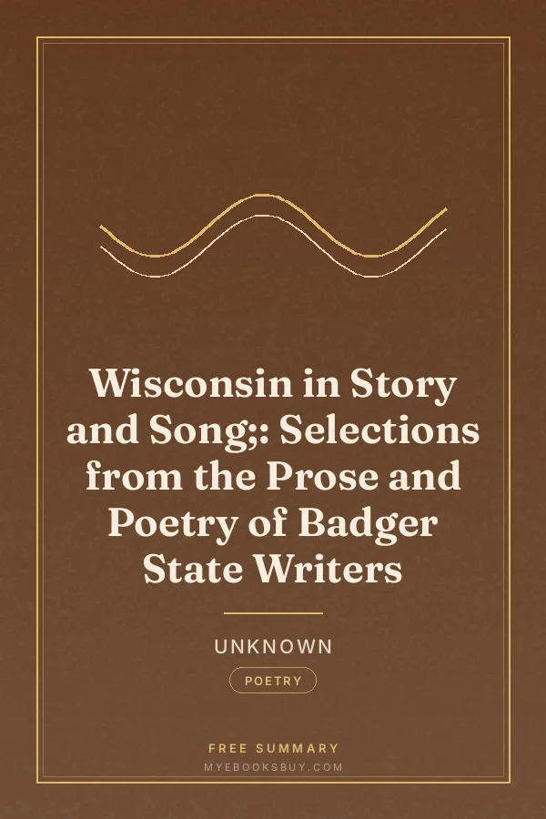 Cover of Wisconsin in Story and Song;: Selections from the Prose and Poetry of Badger State Writers