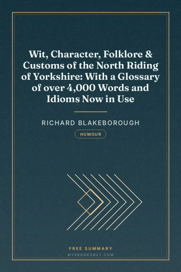Cover of Wit, Character, Folklore & Customs of the North Riding of Yorkshire: With a Glossary of over 4,000 Words and Idioms Now in Use