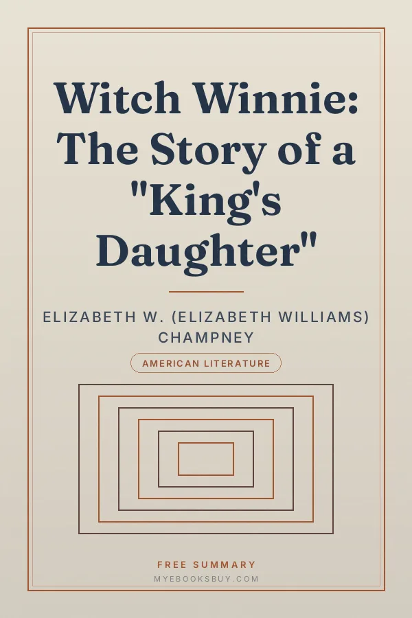Cover of Witch Winnie: The Story of a "King's Daughter"
