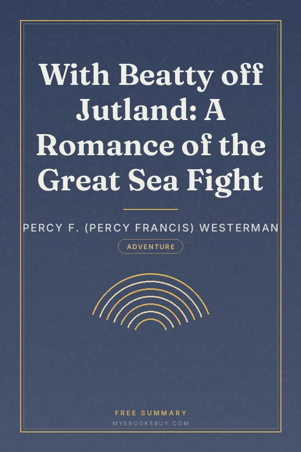Cover of With Beatty off Jutland: A Romance of the Great Sea Fight