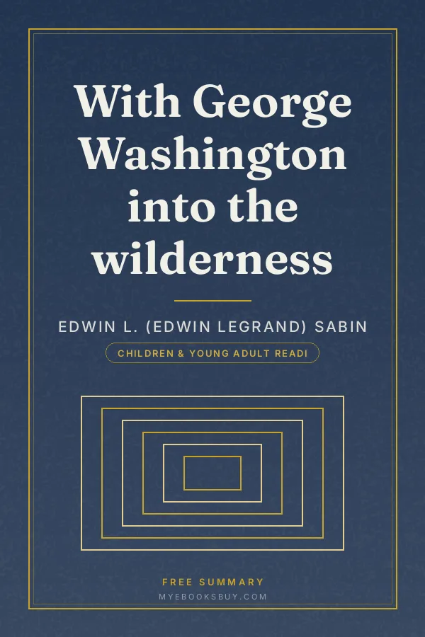 Cover of With George Washington into the wilderness