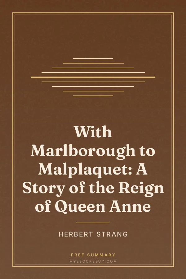 Cover of With Marlborough to Malplaquet: A Story of the Reign of Queen Anne