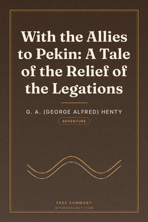 Cover of With the Allies to Pekin: A Tale of the Relief of the Legations