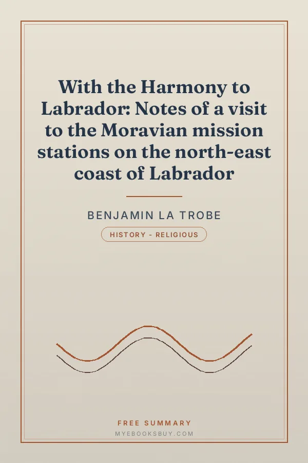 Cover of With the Harmony to Labrador: Notes of a visit to the Moravian mission stations on the north-east coast of Labrador