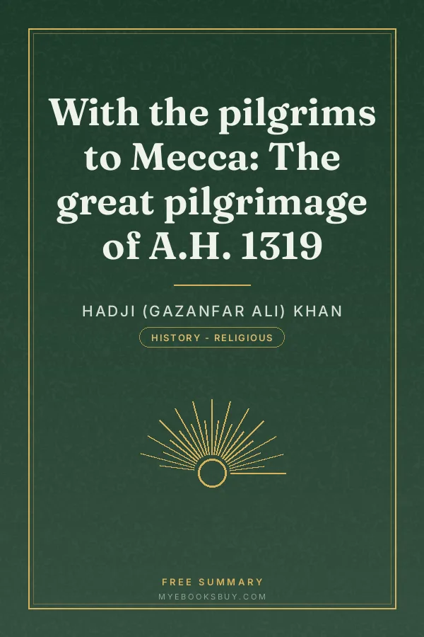 Cover of With the pilgrims to Mecca: The great pilgrimage of A.H. 1319