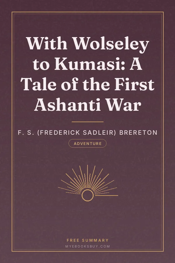 Cover of With Wolseley to Kumasi: A Tale of the First Ashanti War