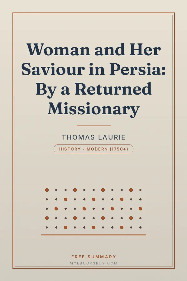 Cover of Woman and Her Saviour in Persia: By a Returned Missionary
