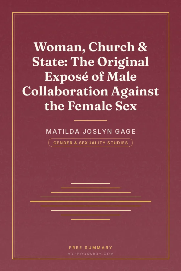Cover of Woman, Church & State: The Original Exposé of Male Collaboration Against the Female Sex