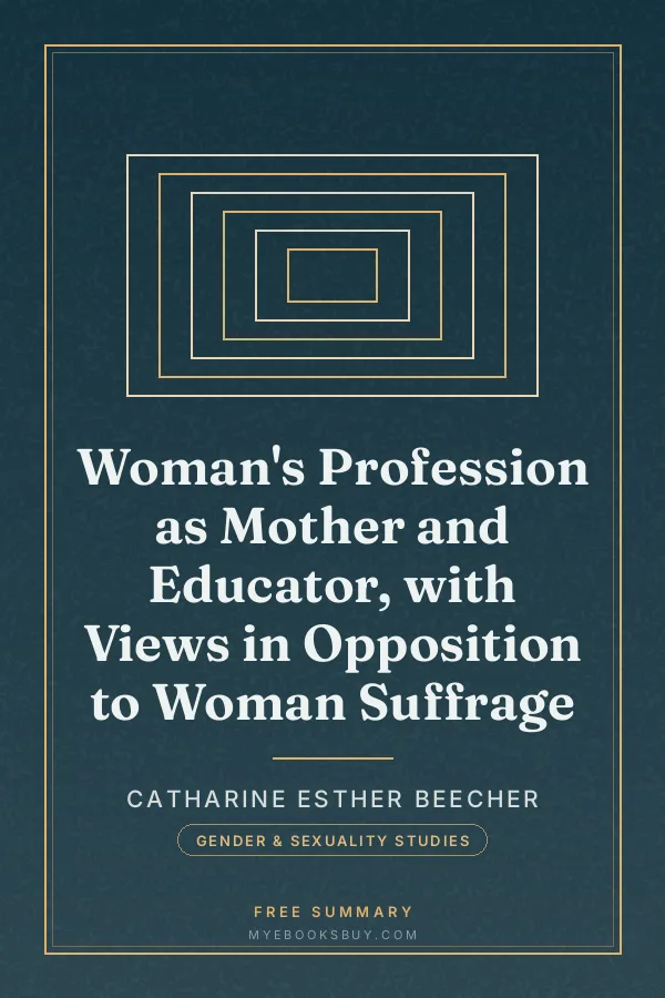 Cover of Woman's Profession as Mother and Educator, with Views in Opposition to Woman Suffrage