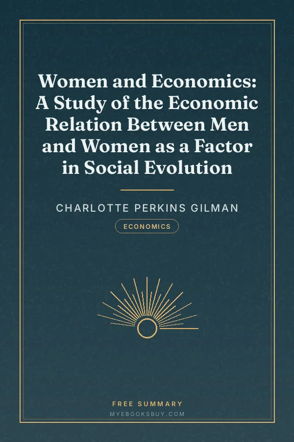 Cover of Women and Economics: A Study of the Economic Relation Between Men and Women as a Factor in Social Evolution