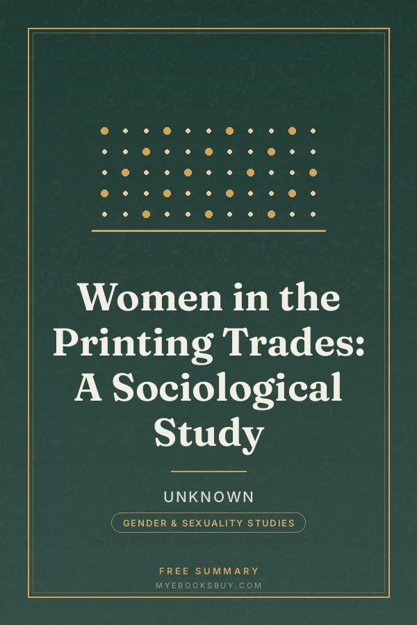 Cover of Women in the Printing Trades: A Sociological Study