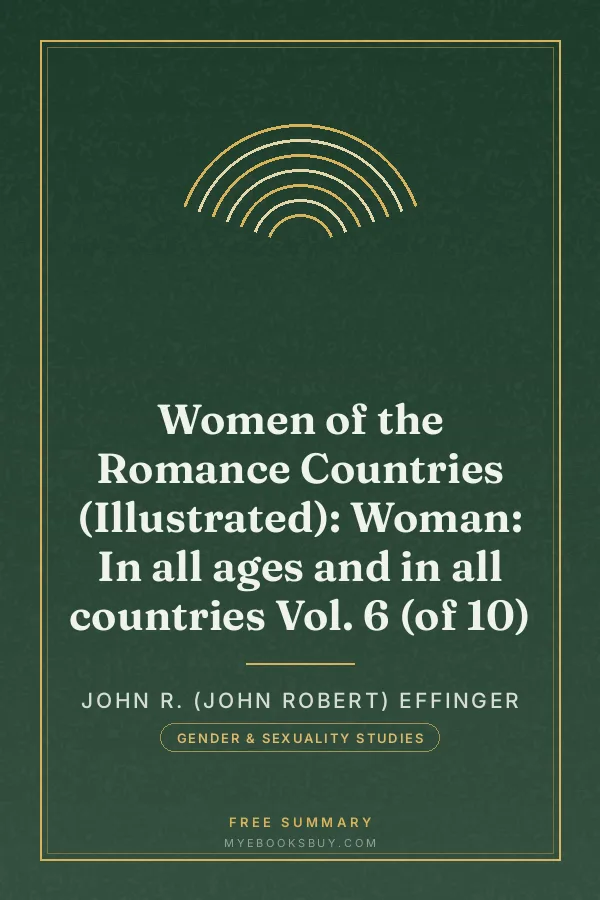Cover of Women of the Romance Countries (Illustrated): Woman: In all ages and in all countries Vol. 6 (of 10)