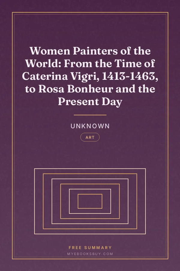 Cover of Women Painters of the World: From the Time of Caterina Vigri, 1413-1463, to Rosa Bonheur and the Present Day