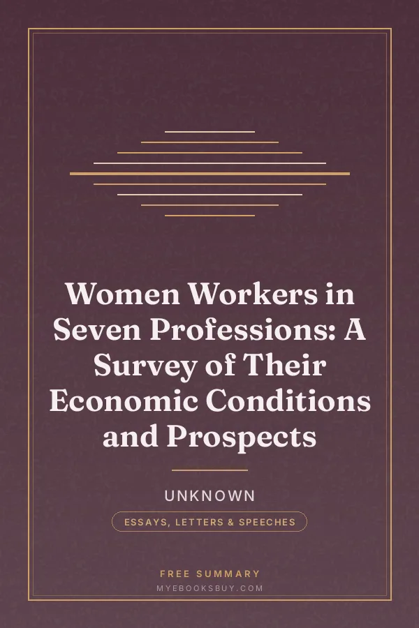 Cover of Women Workers in Seven Professions: A Survey of Their Economic Conditions and Prospects