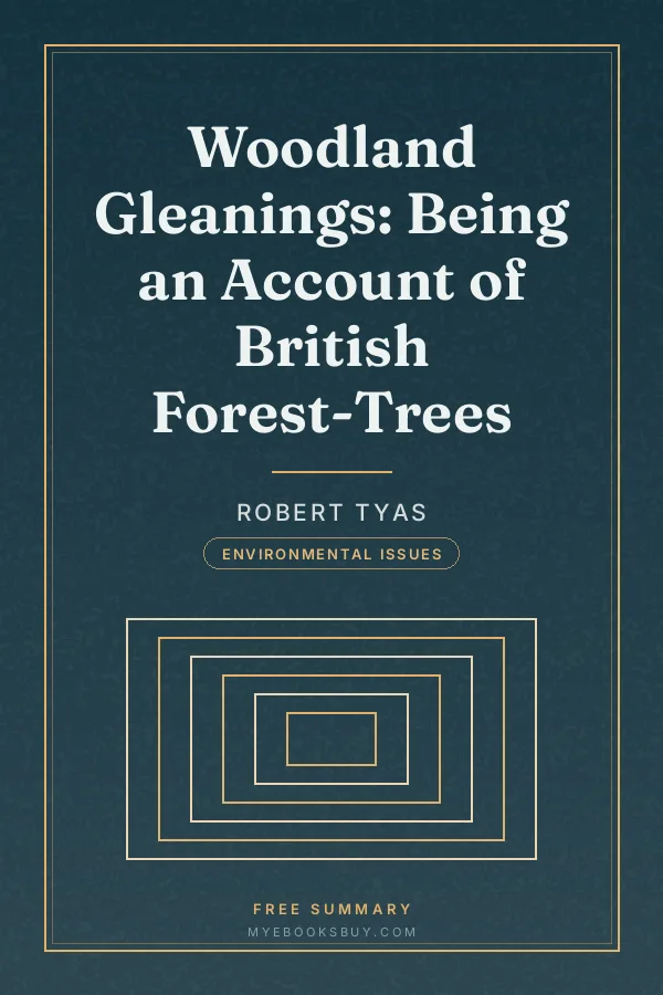 Cover of Woodland Gleanings: Being an Account of British Forest-Trees