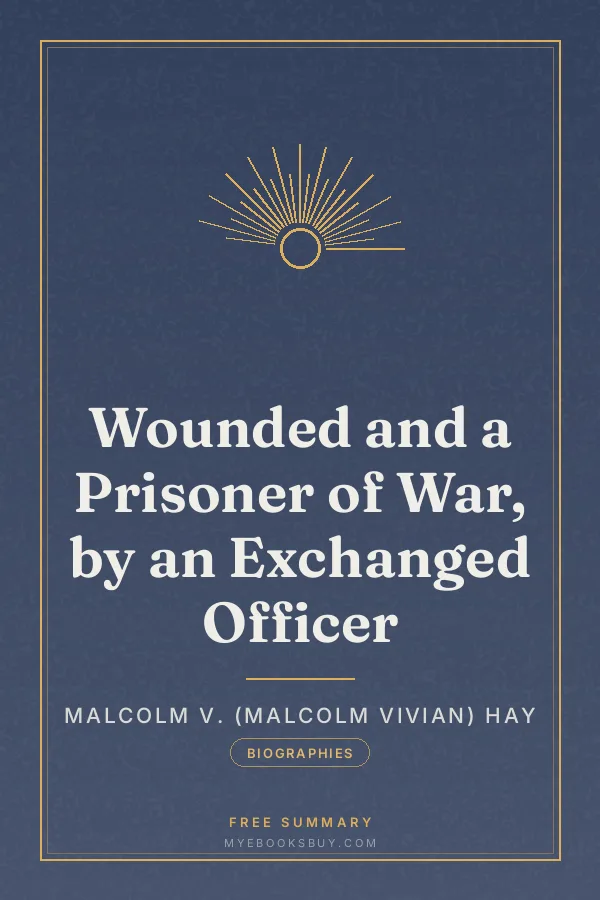 Cover of Wounded and a Prisoner of War, by an Exchanged Officer