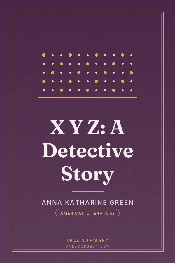 Cover of X Y Z: A Detective Story