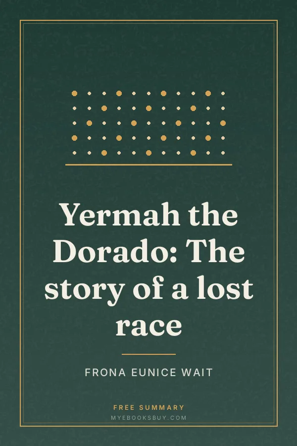 Cover of Yermah the Dorado: The story of a lost race