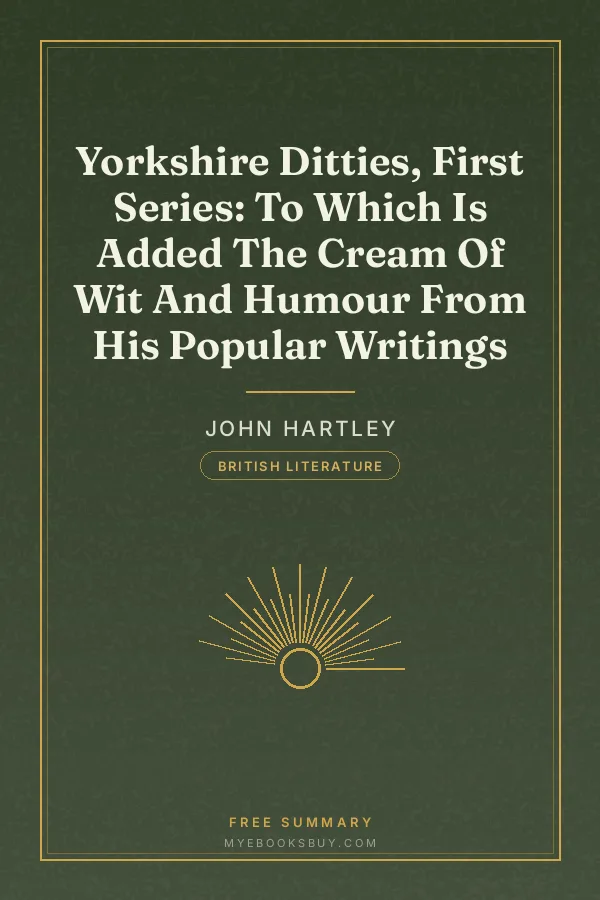 Cover of Yorkshire Ditties, First Series: To Which Is Added The Cream Of Wit And Humour From His Popular Writings