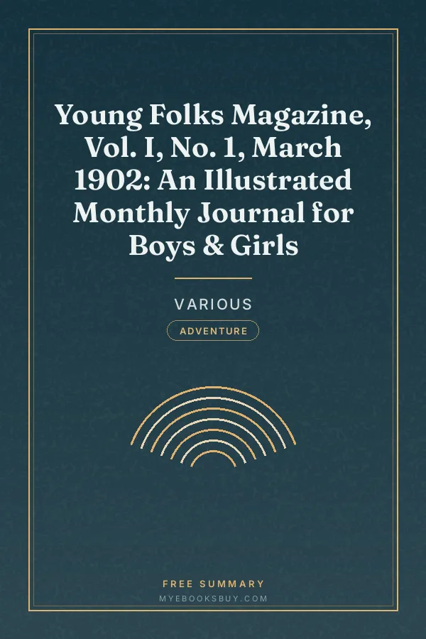 Cover of Young Folks Magazine, Vol. I, No. 1, March 1902: An Illustrated Monthly Journal for Boys & Girls