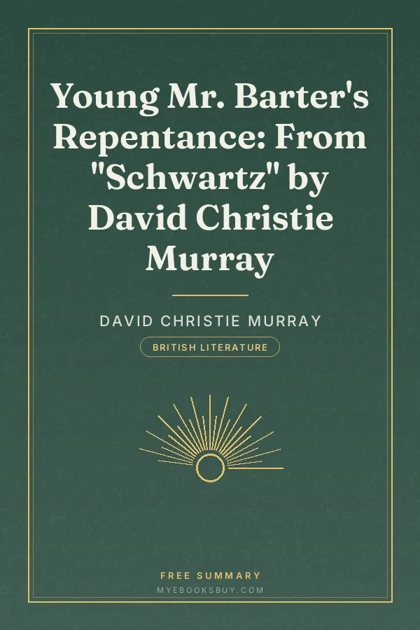 Cover of Young Mr. Barter's Repentance: From "Schwartz" by David Christie Murray