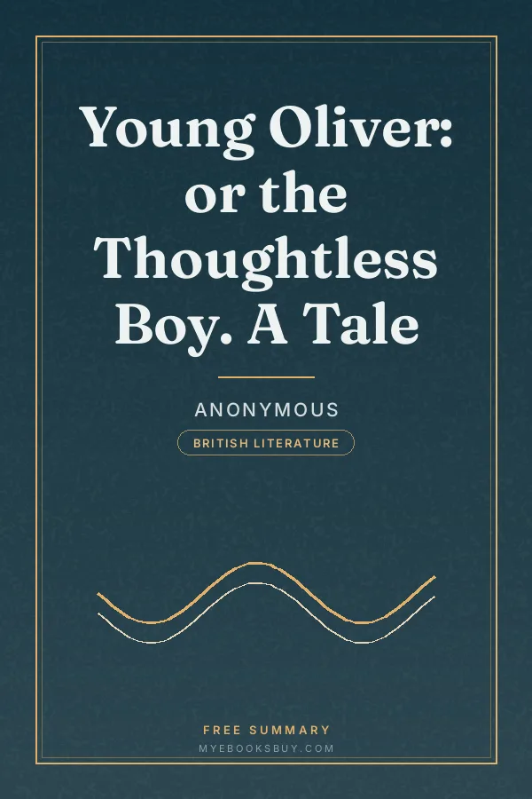 Cover of Young Oliver: or the Thoughtless Boy. A Tale