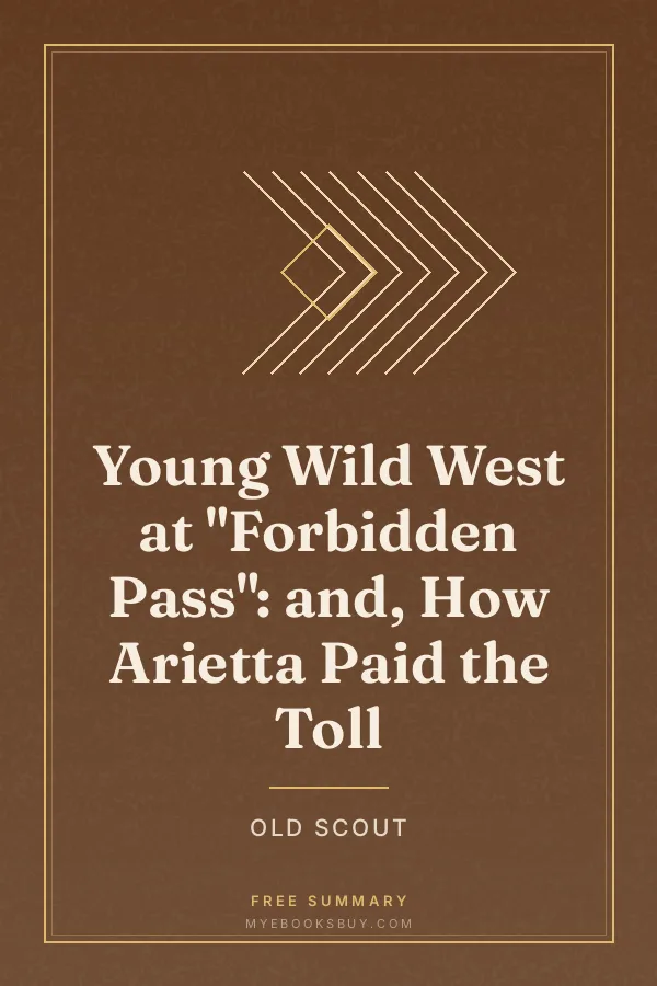 Cover of Young Wild West at "Forbidden Pass": and, How Arietta Paid the Toll