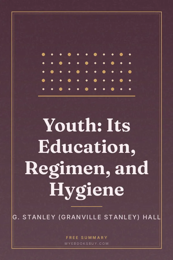 Cover of Youth: Its Education, Regimen, and Hygiene
