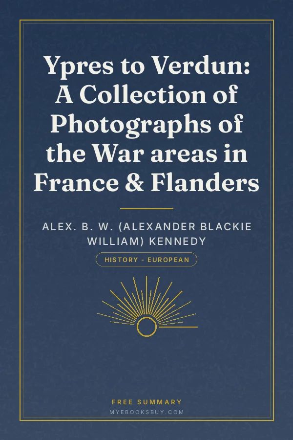 Cover of Ypres to Verdun: A Collection of Photographs of the War areas in France & Flanders