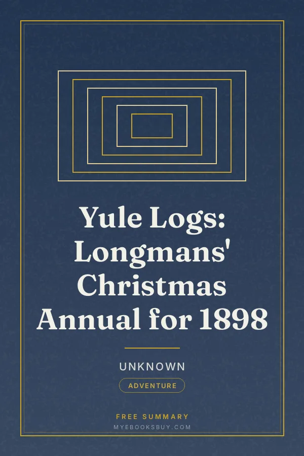 Cover of Yule Logs: Longmans' Christmas Annual for 1898