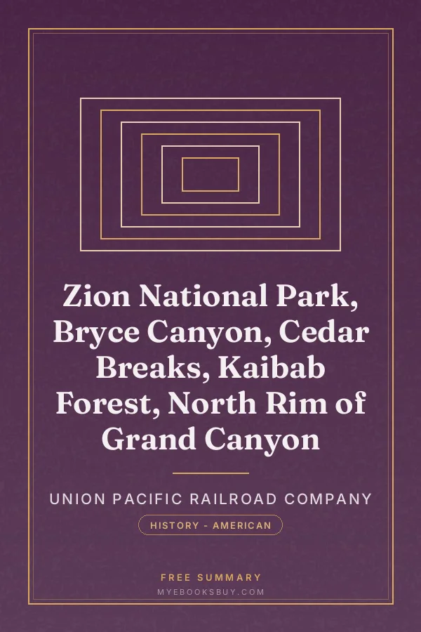 Cover of Zion National Park, Bryce Canyon, Cedar Breaks, Kaibab Forest, North Rim of Grand Canyon
